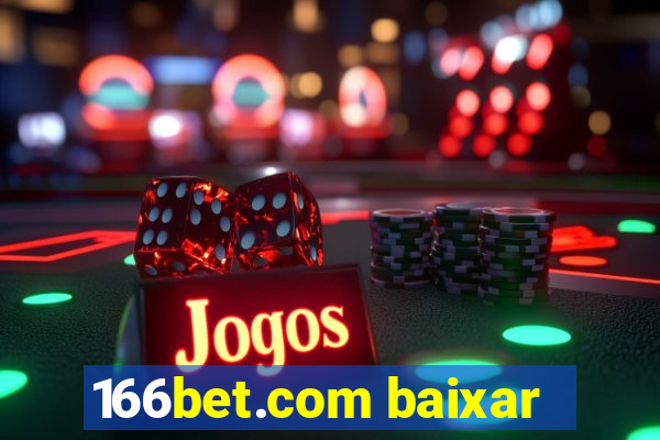 166bet.com baixar